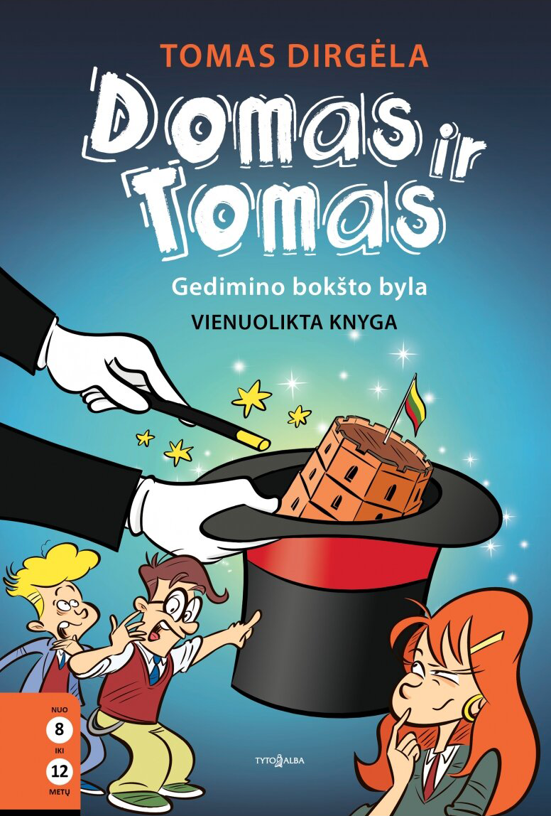 Tomas Dirgėla "Domas ir Tomas" Gedimino bokšto byla
